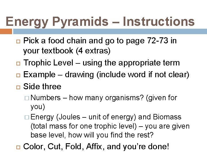 Energy Pyramids – Instructions Pick a food chain and go to page 72 -73