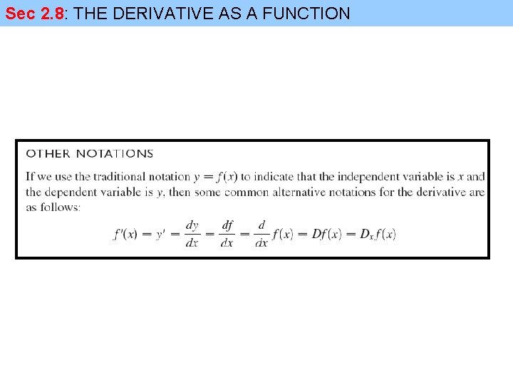 Sec 2. 8: THE DERIVATIVE AS A FUNCTION 