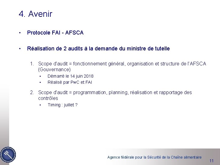 4. Avenir • Protocole FAI - AFSCA • Réalisation de 2 audits à la