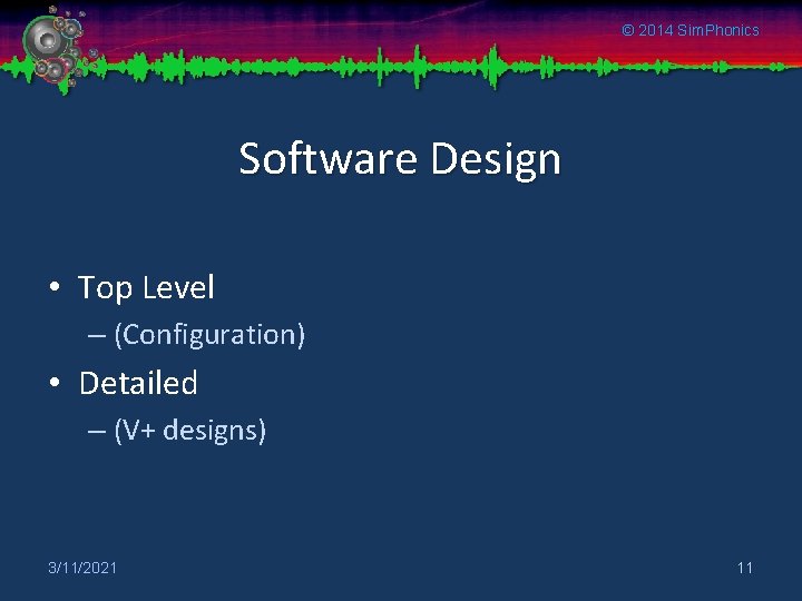 © 2014 Sim. Phonics Software Design • Top Level – (Configuration) • Detailed –