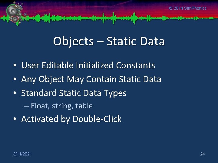 © 2014 Sim. Phonics Objects – Static Data • User Editable Initialized Constants •