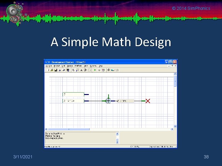 © 2014 Sim. Phonics A Simple Math Design 3/11/2021 38 