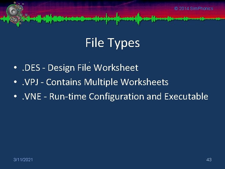 © 2014 Sim. Phonics File Types. • . DES - Design File Worksheet •