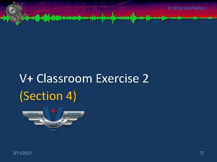 © 2014 Sim. Phonics V+ Classroom Exercise 2 (Section 4) 3/11/2021 72 
