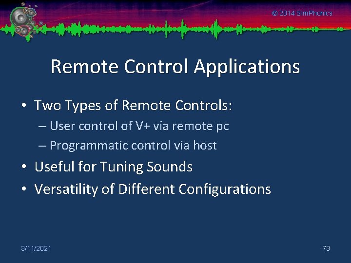 © 2014 Sim. Phonics Remote Control Applications • Two Types of Remote Controls: –