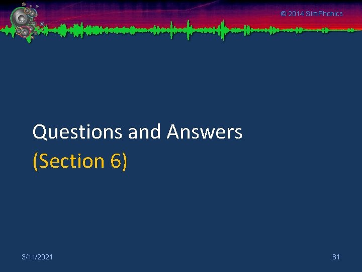 © 2014 Sim. Phonics Questions and Answers (Section 6) 3/11/2021 81 