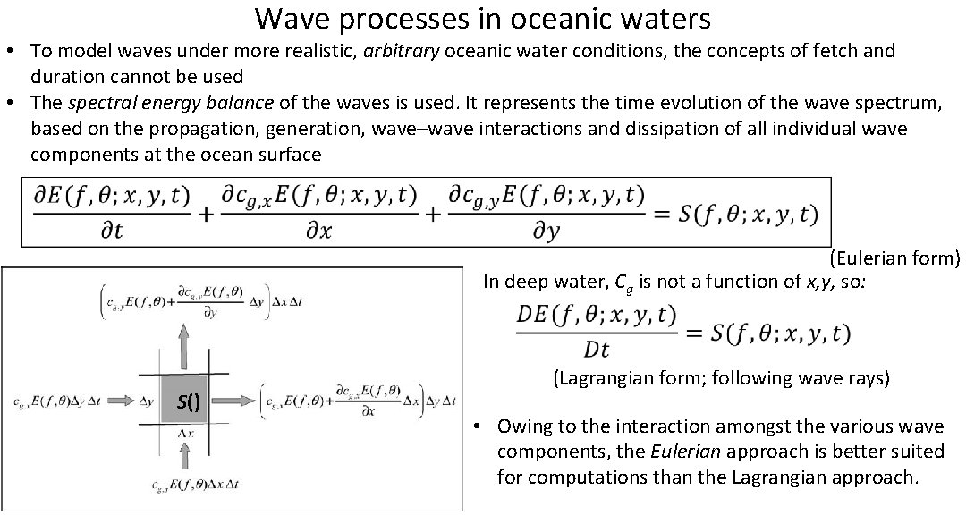 Wave processes in oceanic waters • To model waves under more realistic, arbitrary oceanic Wave processes in oceanic waters • To model waves under more realistic, arbitrary oceanic