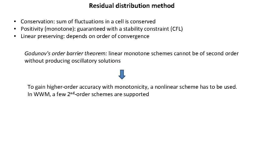 Residual distribution method • Conservation: sum of fluctuations in a cell is conserved • Residual distribution method • Conservation: sum of fluctuations in a cell is conserved •
