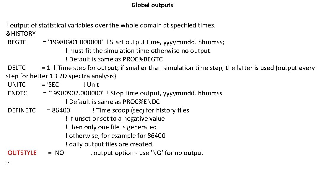 Global outputs ! output of statistical variables over the whole domain at specified times. Global outputs ! output of statistical variables over the whole domain at specified times.
