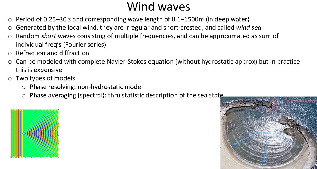 Wind waves o Period of 0. 25– 30 s and corresponding wave length of Wind waves o Period of 0. 25– 30 s and corresponding wave length of