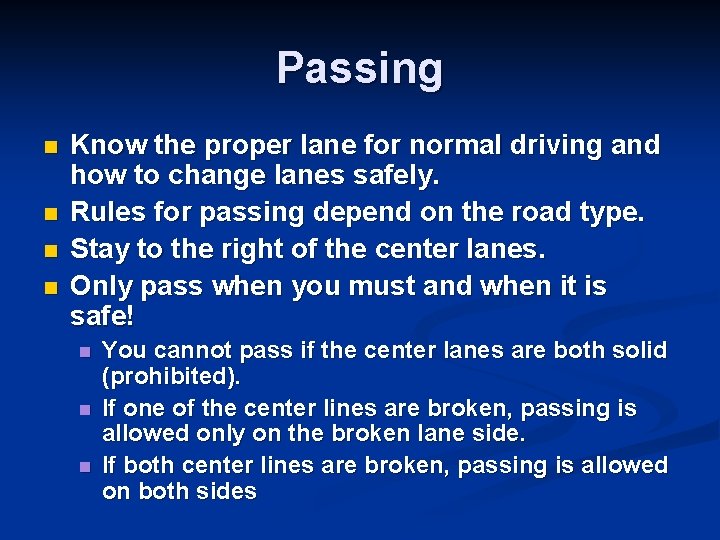 Passing n n Know the proper lane for normal driving and how to change