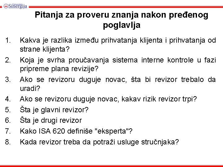 Pitanja za proveru znanja nakon pređenog poglavlja 1. 2. 3. 4. 5. 6. 7.