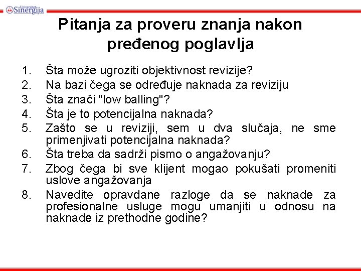 Pitanja za proveru znanja nakon pređenog poglavlja 1. 2. 3. 4. 5. 6. 7.