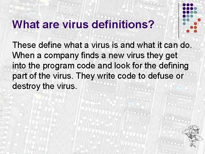 What are virus definitions? These define what a virus is and what it can