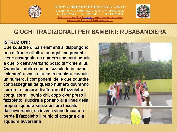 NUOVA DIREZIONE DIDATTICA VASTO Via Stirling n. 1 - 66054 VASTO (CH) - C.