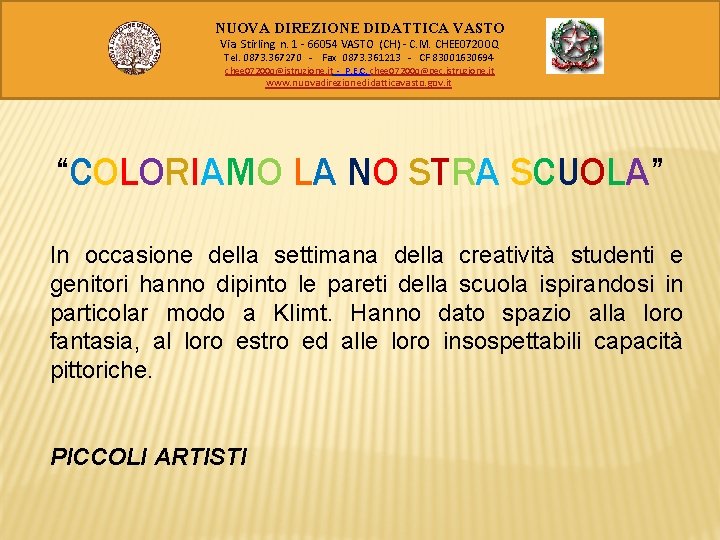 NUOVA DIREZIONE DIDATTICA VASTO Via Stirling n. 1 - 66054 VASTO (CH) - C.