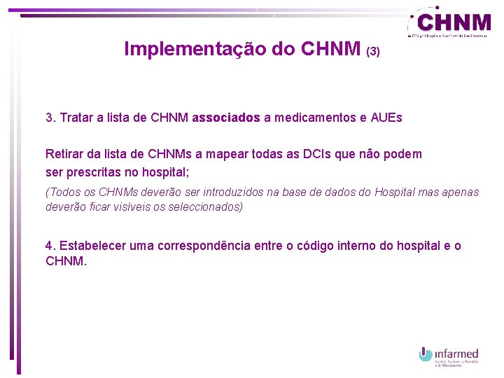 Implementação do CHNM (3) 3. Tratar a lista de CHNM associados a medicamentos e