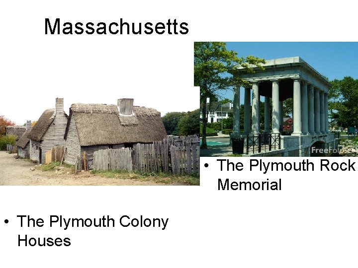 Massachusetts • TT • The Plymouth Rock Memorial • The Plymouth Colony Houses 