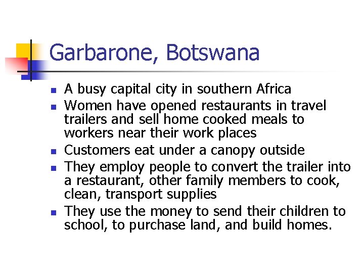 Garbarone, Botswana n n n A busy capital city in southern Africa Women have Garbarone, Botswana n n n A busy capital city in southern Africa Women have