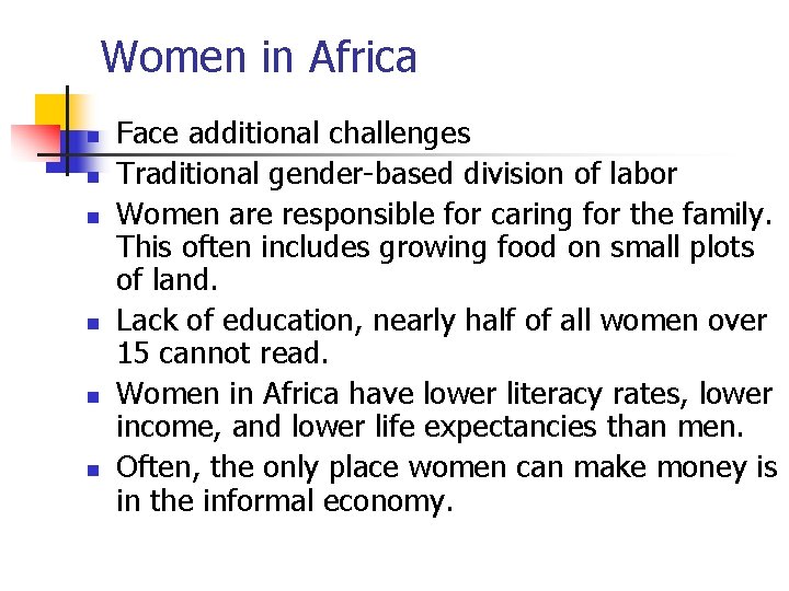 Women in Africa n n n Face additional challenges Traditional gender-based division of labor Women in Africa n n n Face additional challenges Traditional gender-based division of labor
