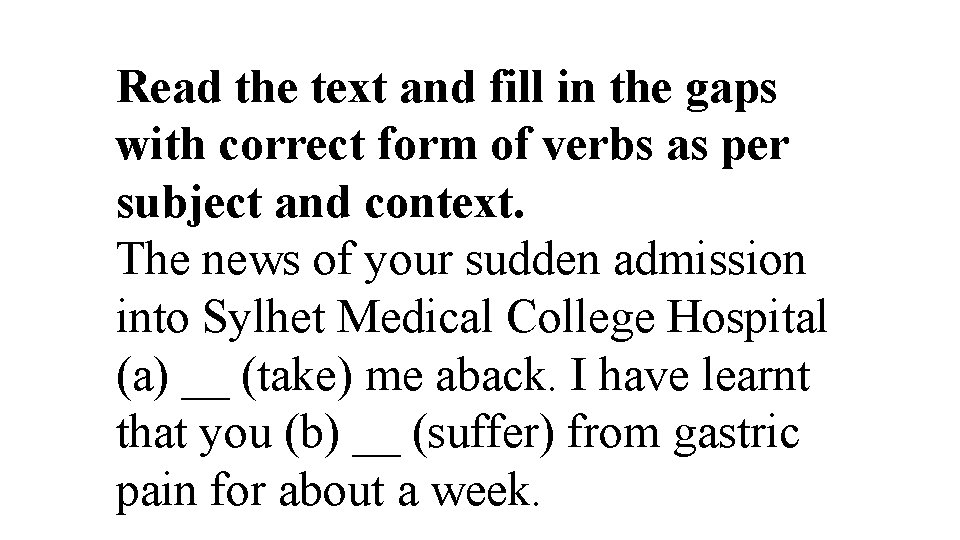 Read the text and fill in the gaps with correct form of verbs as