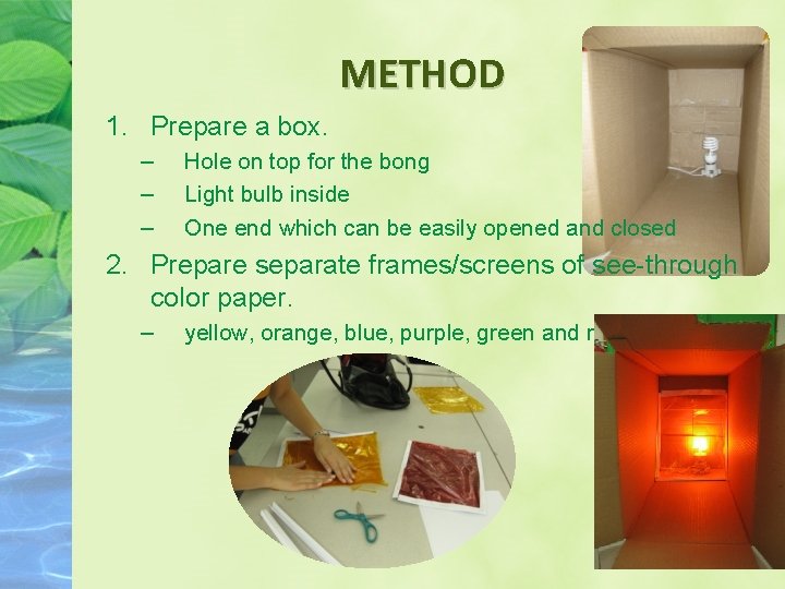 METHOD 1. Prepare a box. – – – Hole on top for the bong METHOD 1. Prepare a box. – – – Hole on top for the bong