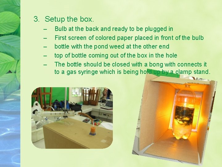 3. Setup the box. – – – Bulb at the back and ready to 3. Setup the box. – – – Bulb at the back and ready to