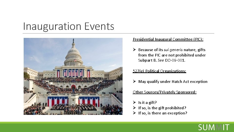 Inauguration Events Presidential Inaugural Committee (PIC): Ø Because of its sui generis nature, gifts