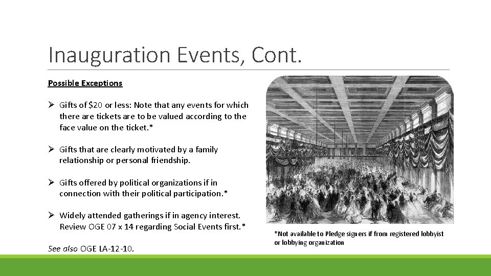 Inauguration Events, Cont. Possible Exceptions Ø Gifts of $20 or less: Note that any