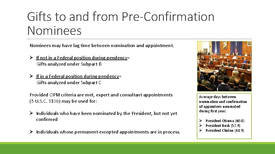 Gifts to and from Pre-Confirmation Nominees may have lag time between nomination and appointment.