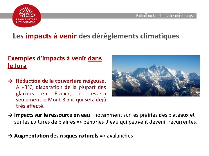 Enjeux climatiques Les impacts à venir des dérèglements climatiques Exemples d’impacts à venir dans