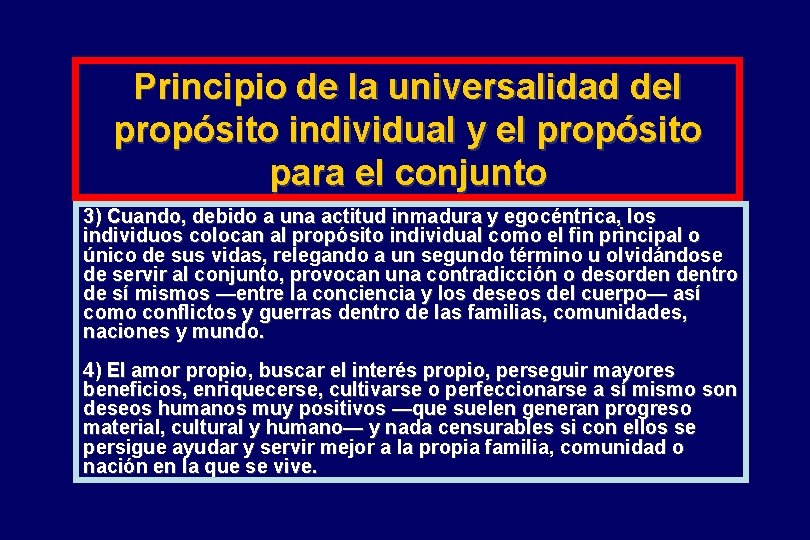 Principio de la universalidad del propósito individual y el propósito para el conjunto 3)