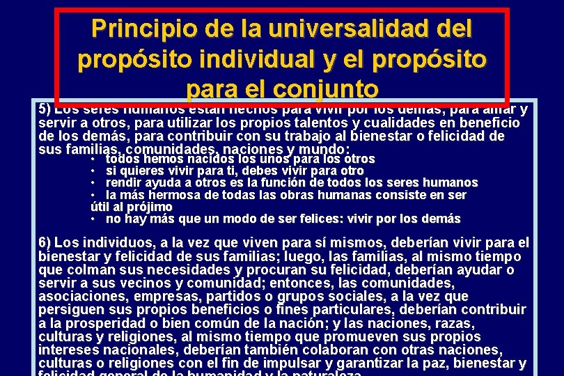 Principio de la universalidad del propósito individual y el propósito para el conjunto 5)