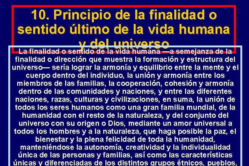 10. Principio de la finalidad o sentido último de la vida humana y del