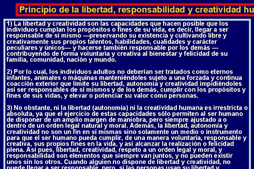 Principio de la libertad, responsabilidad y creatividad hu 1) La libertad y creatividad son