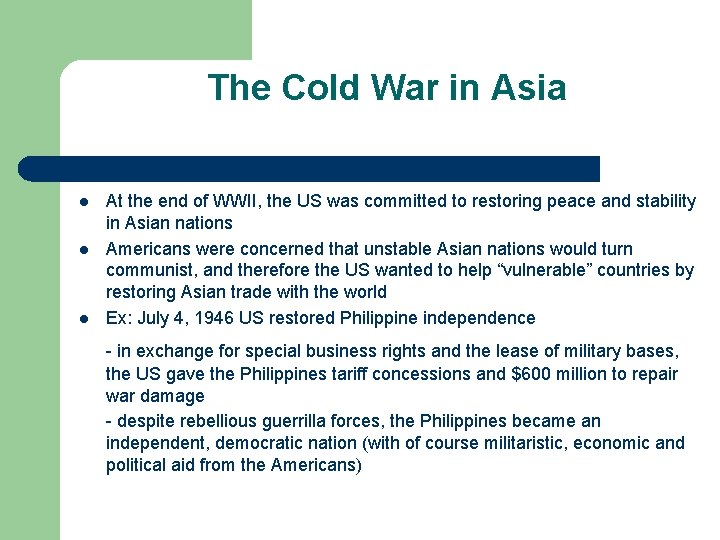 The Cold War in Asia l l l At the end of WWII, the The Cold War in Asia l l l At the end of WWII, the