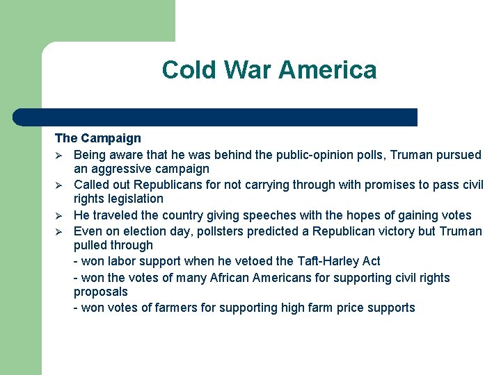 Cold War America The Campaign Ø Being aware that he was behind the public-opinion Cold War America The Campaign Ø Being aware that he was behind the public-opinion