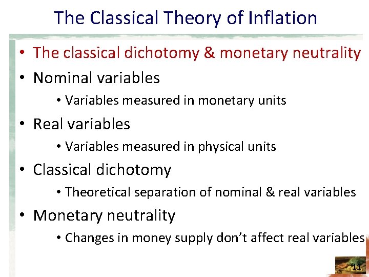 The Classical Theory of Inflation • The classical dichotomy & monetary neutrality • Nominal