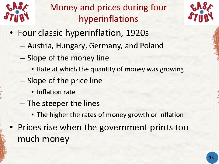 Money and prices during four hyperinflations • Four classic hyperinflation, 1920 s – Austria,