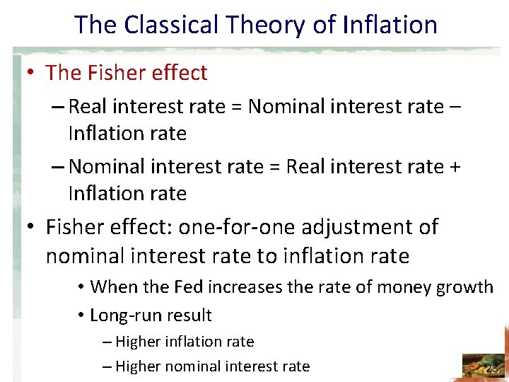 The Classical Theory of Inflation • The Fisher effect – Real interest rate =