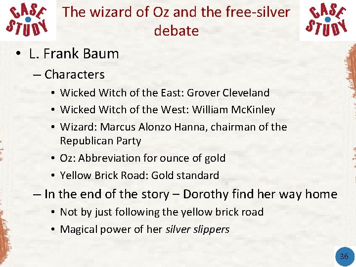 The wizard of Oz and the free-silver debate • L. Frank Baum – Characters