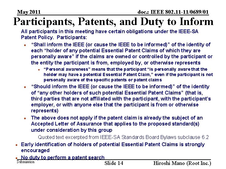 doc. : IEEE 802. 11 -11/0689/01 May 2011 Participants, Patents, and Duty to Inform doc. : IEEE 802. 11 -11/0689/01 May 2011 Participants, Patents, and Duty to Inform