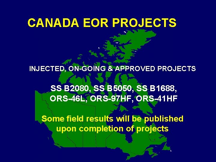 CANADA EOR PROJECTS INJECTED, ON-GOING & APPROVED PROJECTS SS B 2080, SS B 5050,