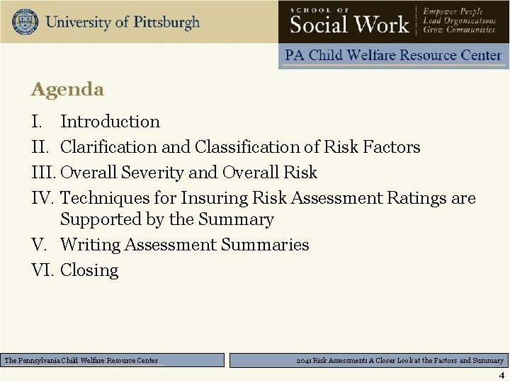 Agenda I. Introduction II. Clarification and Classification of Risk Factors III. Overall Severity and