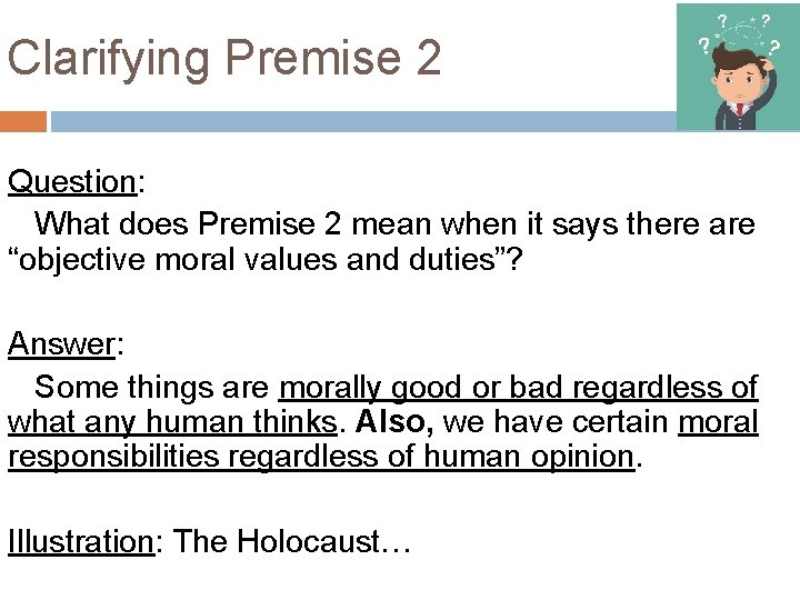 Clarifying Premise 2 Question: What does Premise 2 mean when it says there are Clarifying Premise 2 Question: What does Premise 2 mean when it says there are