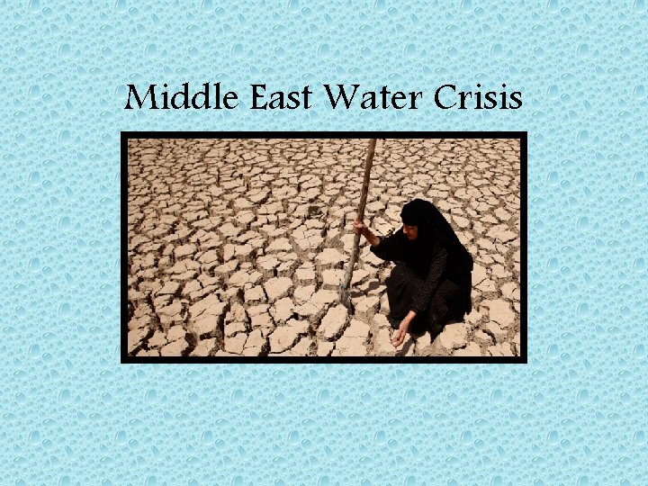 Middle East Water Crisis 