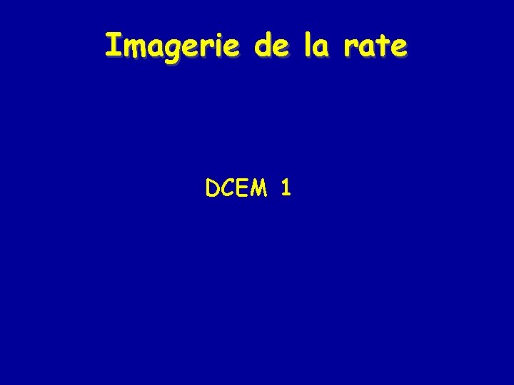 Imagerie de la rate DCEM 1 