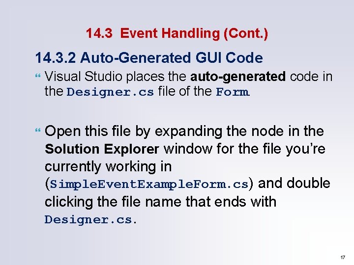 14. 3 Event Handling (Cont. ) 14. 3. 2 Auto-Generated GUI Code Visual Studio