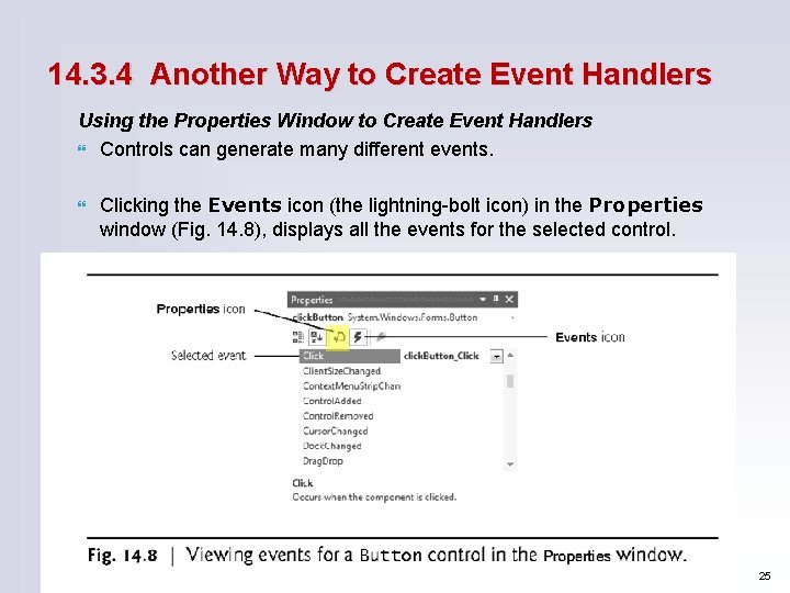 14. 3. 4 Another Way to Create Event Handlers Using the Properties Window to