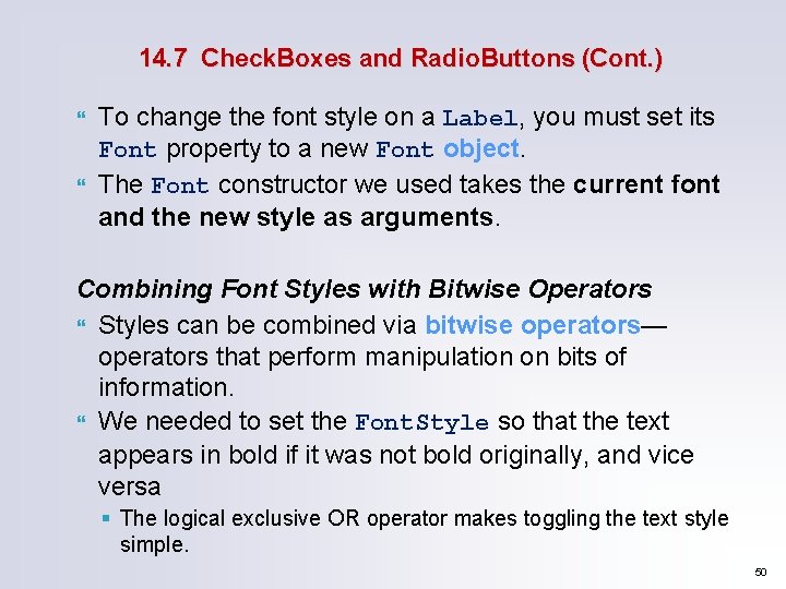 14. 7 Check. Boxes and Radio. Buttons (Cont. ) To change the font style